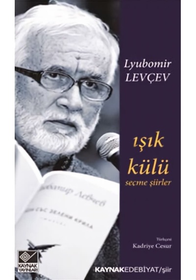 Işık Külü - lyubomir Levçev - Kaynak Yayınları