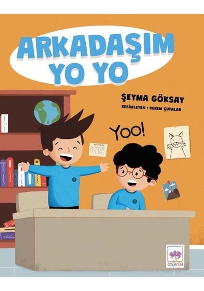 Arkadaşım Yo Yo - Şeyma Göksay - Ötüken Neşriyat