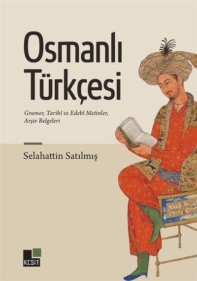 Osmanlı Türkçesi / Selahattin Satılmış