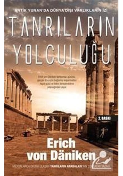 Antik Yunan'da Dünya Dışı Varlıkların İzi Tanrıların Yolculuğu - Erich Von Daniken - Artemis Yayınları