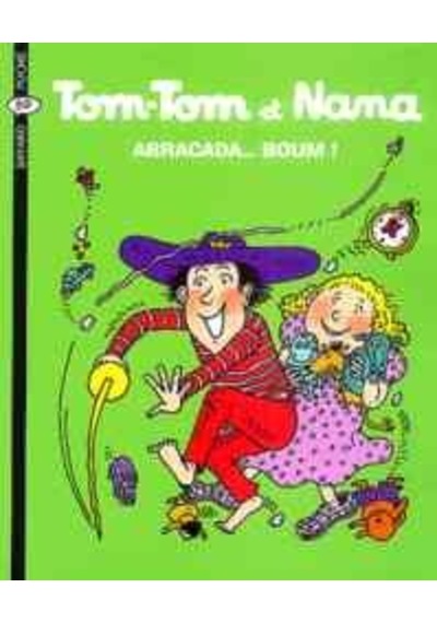 Tom-Tom et Nana 16: Abracada... boum! 9782747013949
