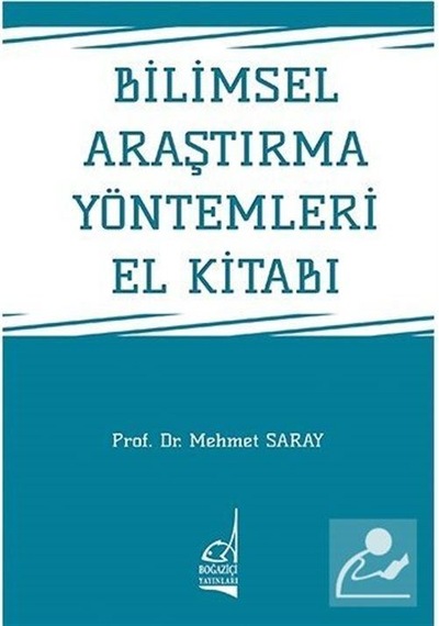 Bilimsel Araştırma Yöntemleri El Kitabı  - Mehmet Saray  - Boğaziçi Yayınları