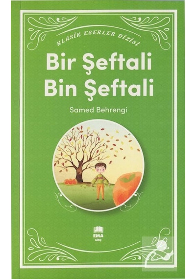 Bir Şeftali Bin Şeftali / Klasik Eserler Dizisi / Samed Behrengi