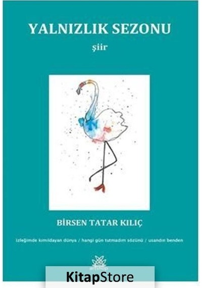 Yalnızlık Sezonu - Birsen Tatar Kılıç - Artshop Yayıncılık