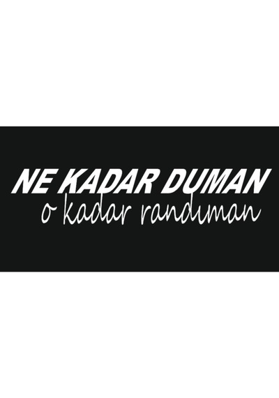 Oto Arka Cam Yazıları-ne Kadar Duman O Kadar Randıman 20 5 Cm