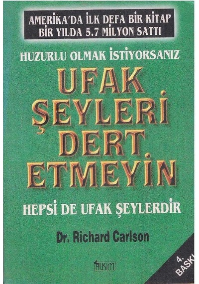 Ufak Tefek Şeyleri Dert Etmeyin - Richard Carlson - 2.el