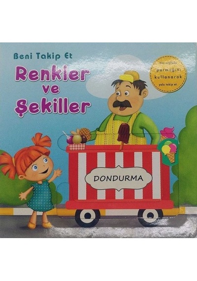 Beni Takip Et Renkler ve Şekiller-Dondurma - Ömer Canbir - Net Çocuk Yayınları