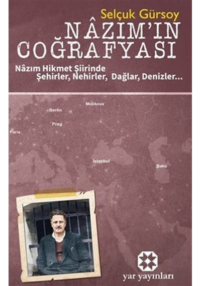 Nazım'ın Coğrafyası / Nazım Hikmet Şiirinde Şehirler, Nehirler...