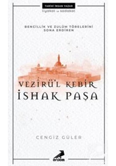 Vezirü'l Kebir İshak Paşa - Cengiz Güler - Erdem Çocuk