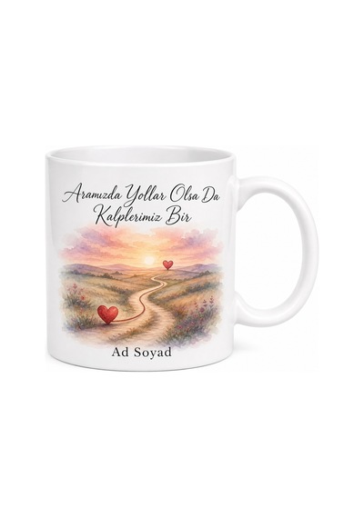 Aramızda Yollar Olsa Da Kalplerimiz Bir Romantik Hediye Kupa Bardak Beyaz