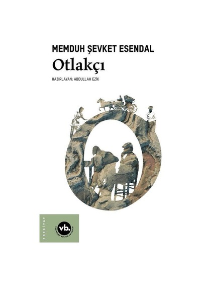 Otlakçı - Memduh Şevket Esendal - VakıfBank Kültür Yayınları