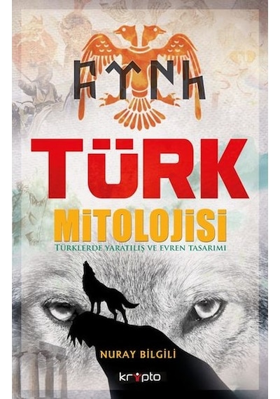 Türk Mitolojisi - Nuray Bilgili - Kripto