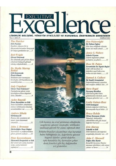 Executive Excellence - Liderlik Gelişimi Yönetim Etkililiği Ve Kurumsal Üretkenlik Dergisi Haziran 2004 Yıl 8: Sayı 87 Retro Eski Basım Koleksiyon