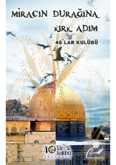 Miracin Durağına Kırk Adım / 40'Lar Kulübü
