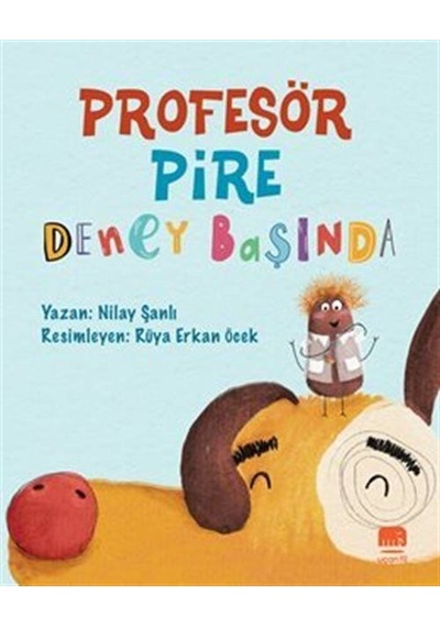 Profesör Pire Deney Başında / Nilay Şanlı