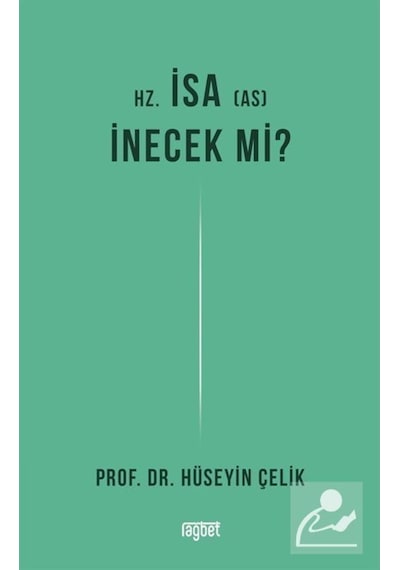 Hz. İsa İnecek Mi? / Prof. Dr. Hüseyin Çelik 9786057699541