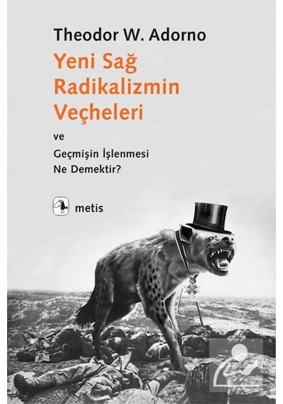 Yeni Sağ Radikalizmin Veçheleri / Theodor W. Adorno 9786053162032