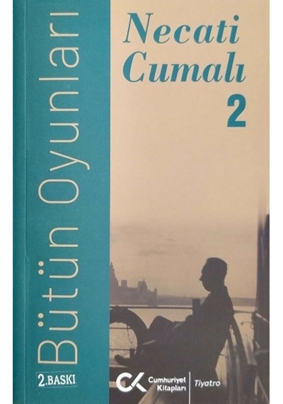 Bütün Oyunları 2 - Cumhuriyet Kitapları - Necati Cumalı