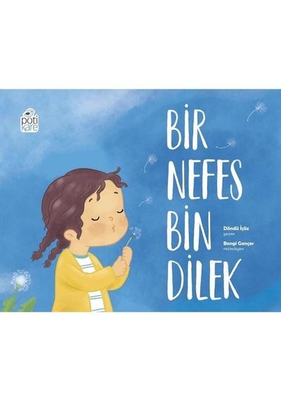 Bir Nefes Bin Dilek - Döndü İçöz - Pötikare Yayınları