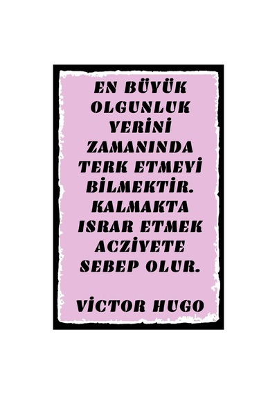 En Büyük Olgunluk Yerini Zamanında Terk Etmeyi Bilmektir Yazılı Retro Ahşap Poster Renkli - 640246137