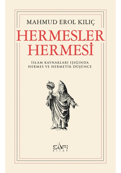 Hermesler Hermesi - Erol Kılıç - Sufi Kitap