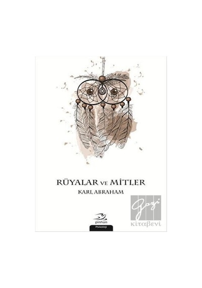 Rüyalar ve Mitler - Karl Abraham - Pinhan Yayıncılık