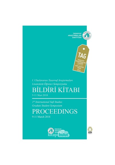 1. Uluslararası Tasavvuf Araştırmaları Lisansüstü Öğrenci Sempozyumu Bildiri Kitabı- Üsküdar Üniversitesi Yayınları
