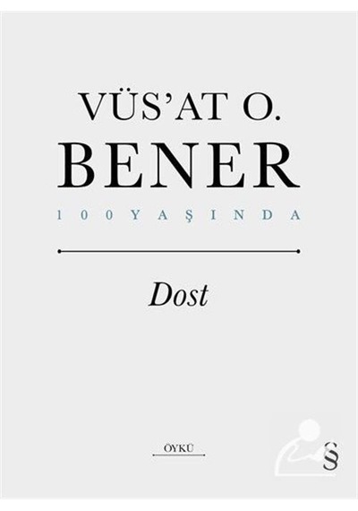 Dost - 100 Yaşında - Vüsat O. Bener - Everest Yayınları