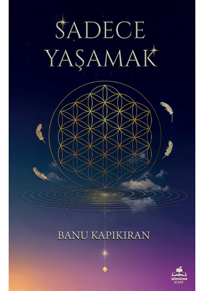 Sadece Yaşamak / Banu Kapıkıran