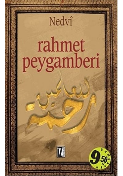 Rahmet Peygamberi  - Ebu'l Hasan Ali El -Hasani En -Nedvi  - İz Yayıncılık