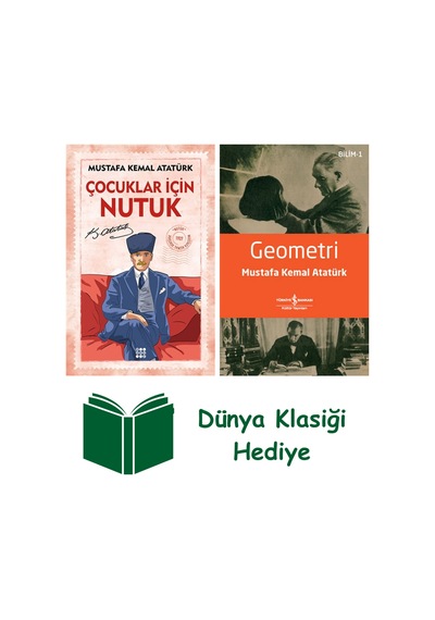 Çocuklar İçin Nutuk + Geometri + Dünya Klasiği Hediye