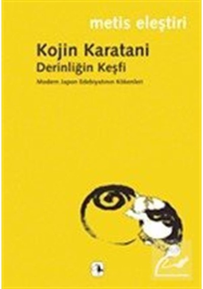Derinliğin Keşfi - Kojin Karatani - Metis Yayınları