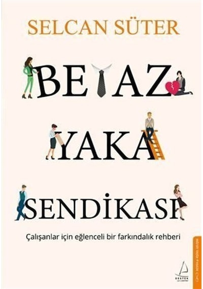 Beyaz Yaka Sendikası / Selcan Süter