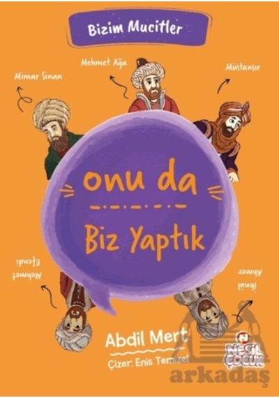 Onu Da Biz Yaptık