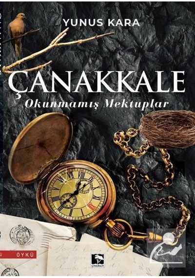 Çanakkale - Okunmamış Mektuplar - Yunus Kara - Çınaraltı Yayınları