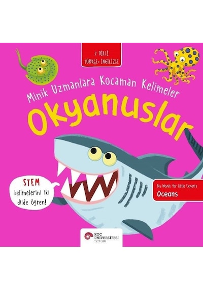 Okyanuslar - Minik Uzmanlara Kocaman Kelimeler - 2 Dilli Türkçe - İngilizce - Fran Bromage - Koç Üniversitesi Yayınları