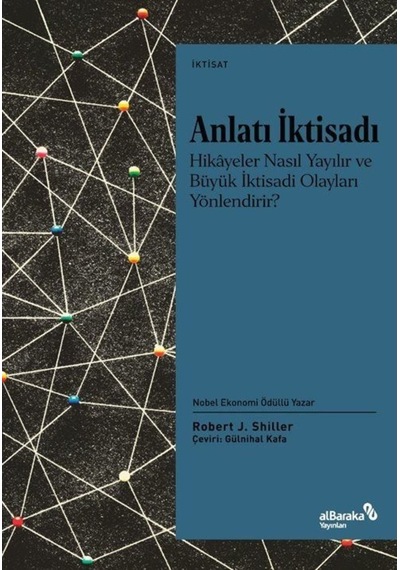 Anlatı Iktisadı Hikayeler Nasıl Yayılır Ve Büyük Iktisadi Olay... 9786257312554