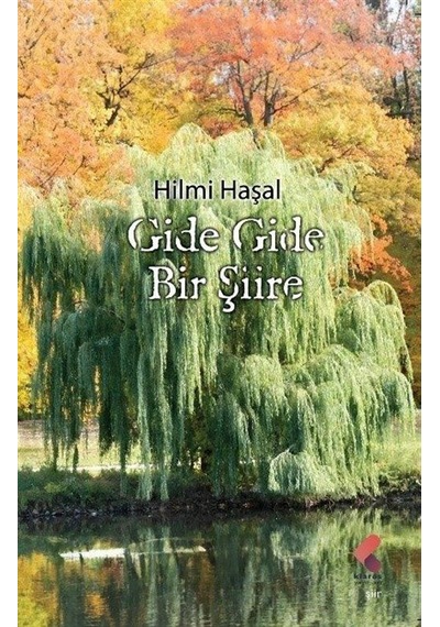 Gide Gide Bir Şiire / Hilmi Haşal