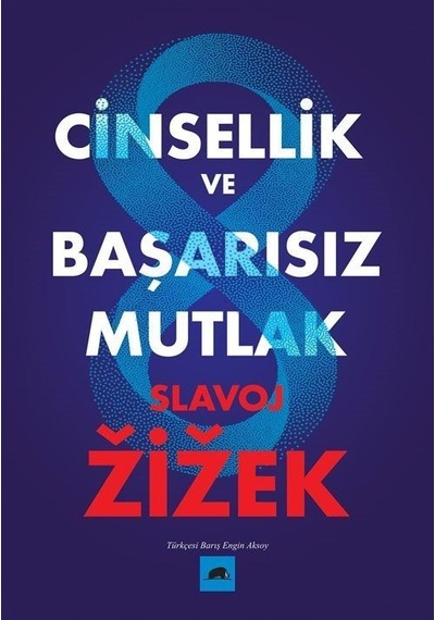 Cinsellik ve Başarısız Mutlak - Slavoj ZizekKitap