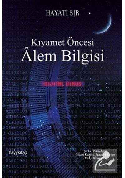 Kıyamet Öncesi Alem Bilgisi / Hayati Sır 9786257909341
