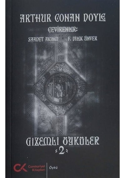 Gizemli Öyküler - 2 - Arthur Conan Doyle - Cumhuriyet Kitapları