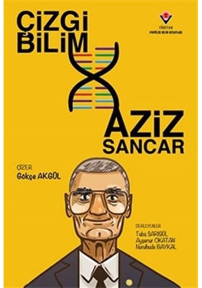 Çizgi Bilim - Aziz Sancar - Tuba Sarıgül - Tübitak Yayınları