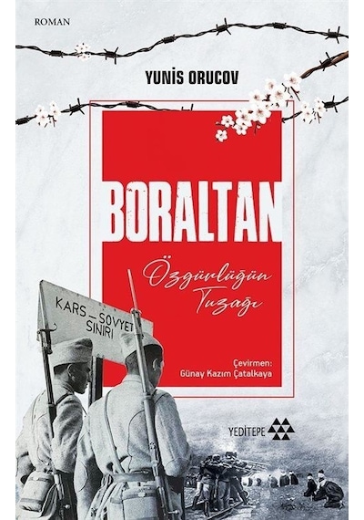 Boraltan-Özgürlüğün Tuzağı - Yunis Orucov - Yeditepe Yayınevi