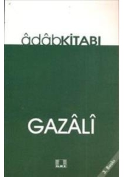 Adab Kitabı - İmam Gazali - İlke Yayıncılık