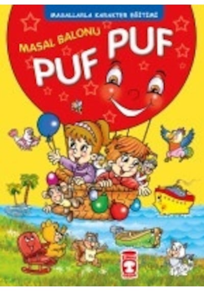 Masal Balonu Puf Puf - Masallarla Karakter Eğiti Timaş Çocuk Müjgan Şeyhi Çocuk Kitaplığı Cep Masallar