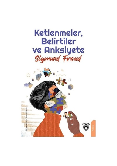 Ketlenmeler - Belirtiler ve Anksiyete - Sigmund Freud - Dorlion Yayınevi