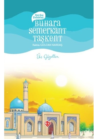 Kardeş Şehirler Buhara Semerkant Taşkent