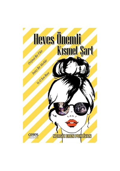 Heves Önemli Kısmet Şart - Nergiz Eren Pehlivan - Ceres Yayınları