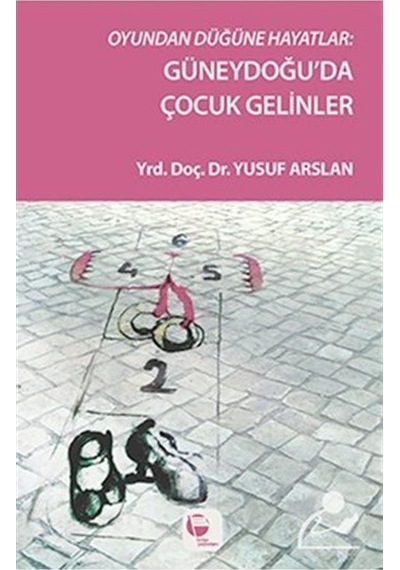 Oyundan Düğüne Hayatlar: Güneydoğu'da Çocuk Gelinler / Yusuf A...