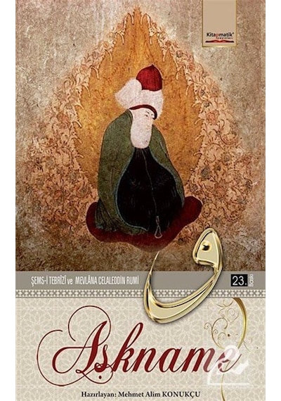 Aşkname - Mevlana Celaleddin-i Rumi - Kitapmatik Yayınları